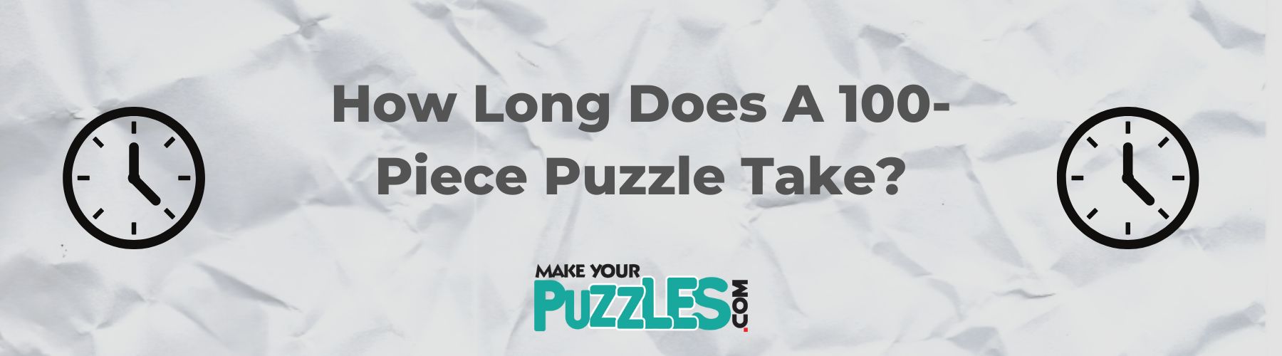 How long does a 100-piece puzzle take? 