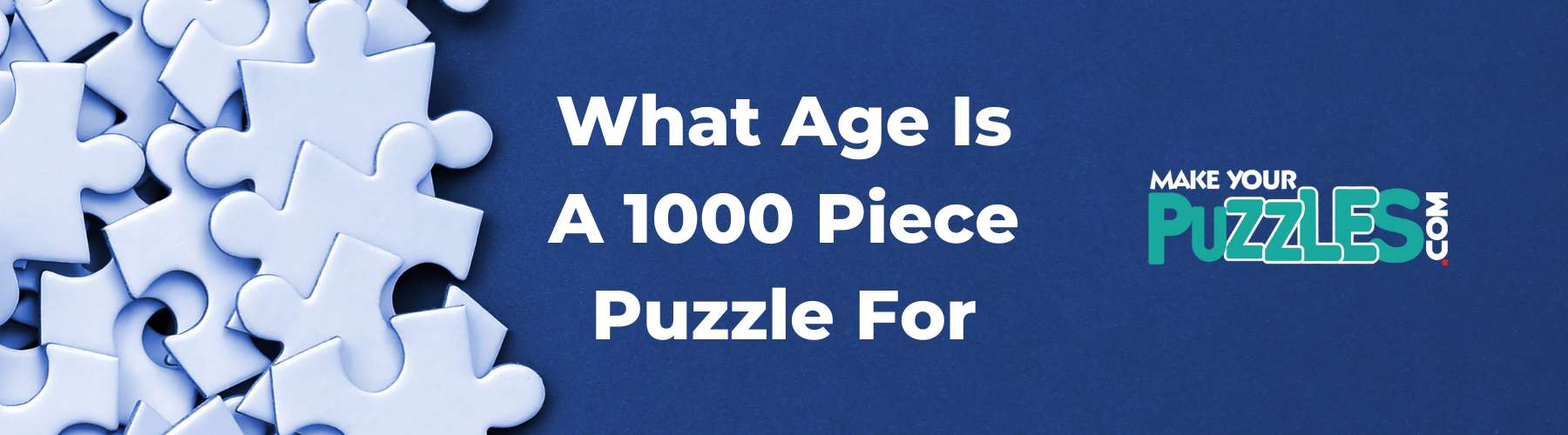 What Age Is A 1000 Piece Puzzle For