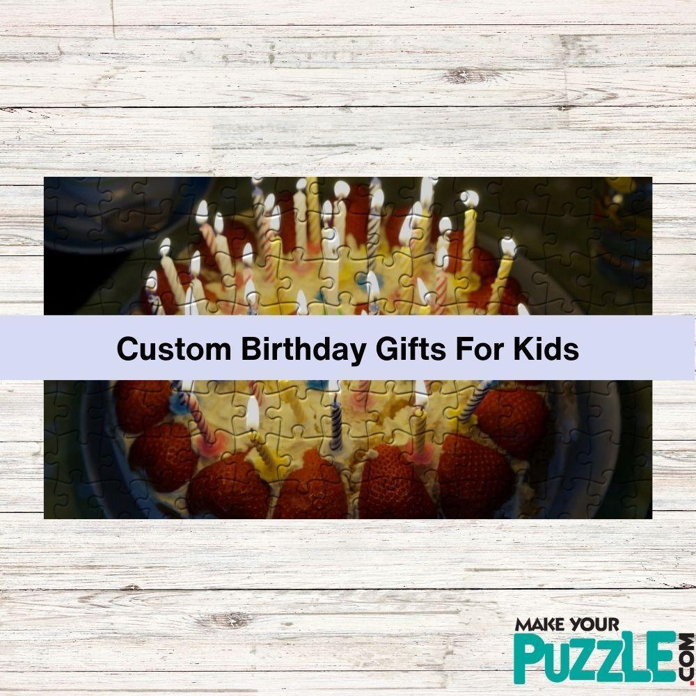Custom Birthday Gifts For Kids - make it personalized!